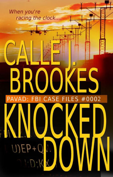 #0002 Knocked Down (PAVAD: FBI Case Files, #2)