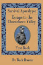 Escape to the Choccolocco Valley (Survival Apocalypse, #1)