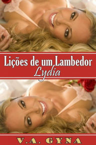 Title: Lições de um Lambedor - Lydia, Author: V.A. Gyna