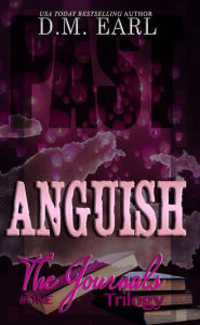 Title: Anguish # One (The Journals Trilogy), Author: D.M. Earl