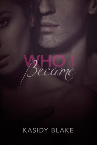 Who I Became (Who I Am, #2)