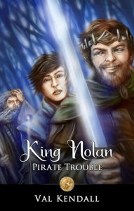 Title: King Nolan - Pirate Trouble, Author: Val Kendall