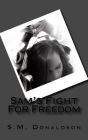 Sam's Fight For Freedom (The Sam Series, #2)