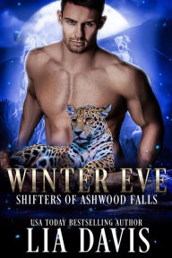 Title: Winter Eve (Ashwood Falls Series Novella), Author: Lia Davis