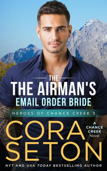 The Airman's E-Mail Order Bride (Heroes of Chance Creek, #5)