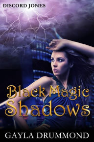 Title: Black Magic Shadows (Discord Jones, #5), Author: Gayla Drummond