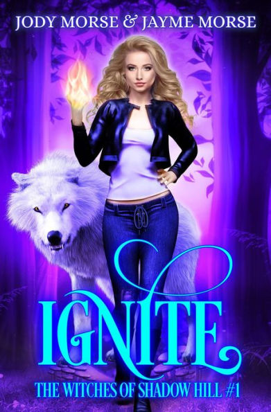 Ignite (The Witches of Shadow Hill, #1)