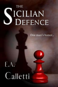 Title: The Sicilian Defence, Author: E. A. Calletti