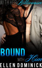 Bound with Him (With Her Billionaire, #4)