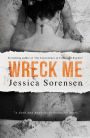 Wreck Me (Nova and Quinton, Book 4)