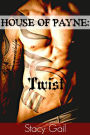 House Of Payne: Twist (House Of Payne Series, #3)