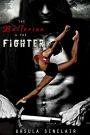 The Ballerina & The Fighter (The Ballerina Series, #1)
