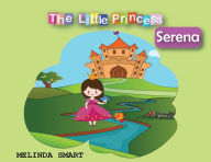 Title: The Little Princess Serena, Author: Melinda Smart