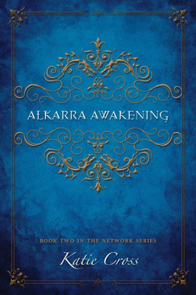 Alkarra Awakening (The Network Series, #2)