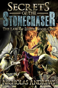 Title: Secrets of the Stonechaser (The Law of Eight, #1), Author: Nicholas Andrews