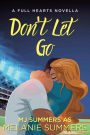 Don't Let Go (Full Hearts Series, #1.5)