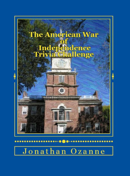 The American War of Independence Trivia Challenge