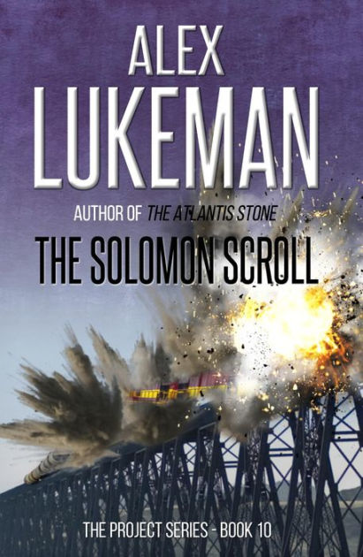 The Solomon Scroll (The Project, #10) by Alex Lukeman | eBook | Barnes ...