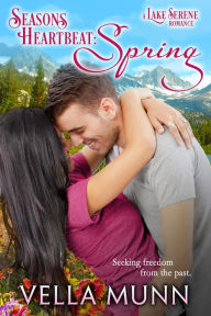 Title: Seasons Heartbeat: Spring, Author: Vella Munn
