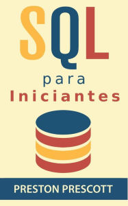 Title: SQL para Iniciantes, Author: Preston Prescott