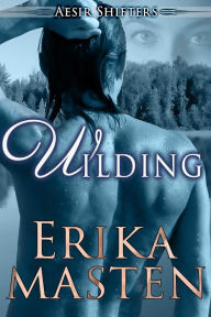 Title: Wilding (Aesir Shifters BBW Romance, #4), Author: Erika Masten