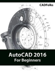 Title: AutoCAD 2016 For Beginners, Author: CADfolks