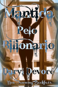 Title: Mantida Pelo Bilionário, Author: Daryl Devore