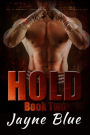 Hold Book 2 (Hold Trilogy - MMA Romance, #2)