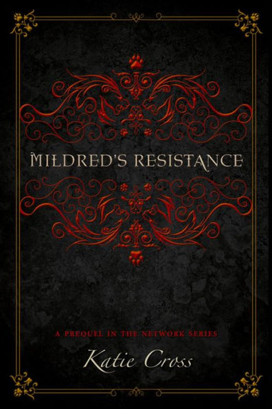 Mildred's Resistance (The Network Series, #0.5)