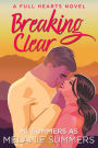 Breaking Clear (Full Hearts Series, #3)