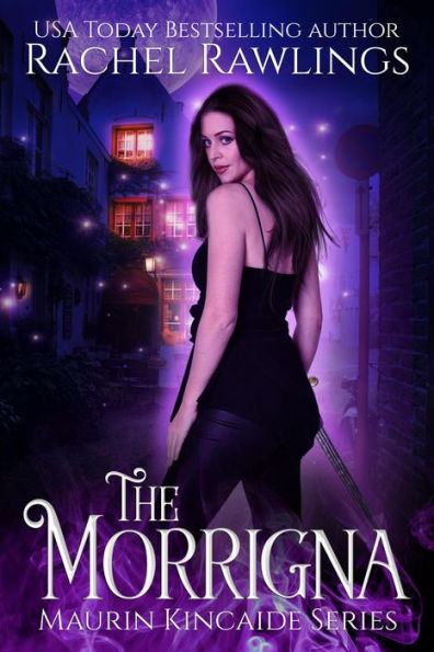 The Morrigna (The Maurin Kincaide Series, #1)
