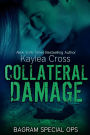 Collateral Damage (Bagram Special Ops Series #5)