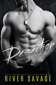 Title: Desertion (Knights Rebels MC, #3), Author: River Savage