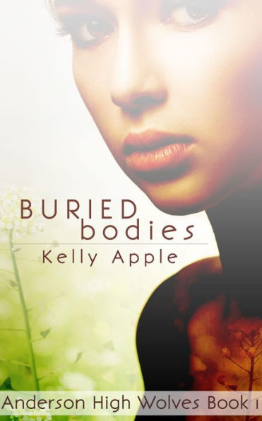 Buried Bodies (Anderson High Wolves, #1)