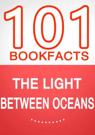 Title: The Light Between Oceans - 101 Amazing Facts You Didn't Know, Author: G Whiz
