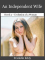 An Independent Wife (Evolution of a Woman, #3)