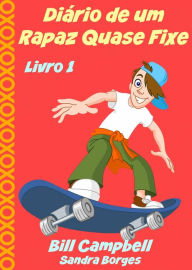 Title: Diário de um Rapaz Quase Fixe, Author: Bill Campbell
