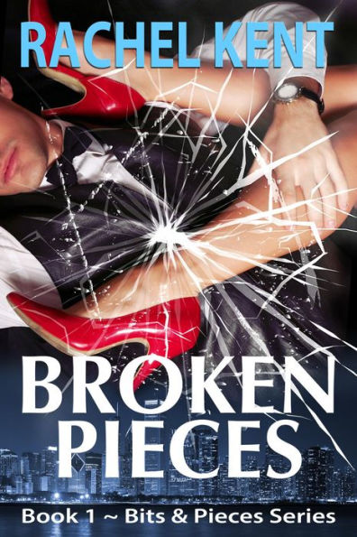 Broken Pieces (Bits & Pieces, #1)