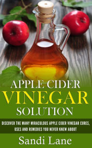 Title: Apple Cider Vinegar Solution, Author: Sandi Lane