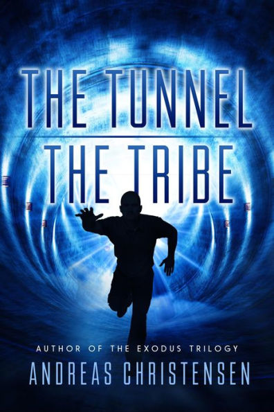 The Tunnel & The Tribe (Beyond the Tunnel, #1)