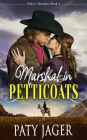 Marshal in Petticoats (Halsey Brothers Series, #1)