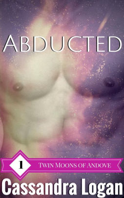 Abducted (The Twin Moons of Andove, #1)