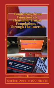 Title: Fundraising from Companies & Charitable Trusts/Foundations + Through The Internet (Fundraising Material Series, #5), Author: iGO eBooks