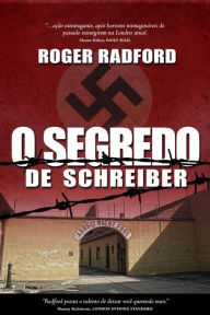 Title: O Segredo de Schreiber, Author: Roger Radford