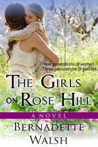 Title: As raparigas na Colina da Rosa de Bernadette Walsh, Author: Bernadette Walsh