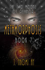 Metamorphosis (The Two Moons of Rehnor, #7)
