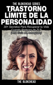 Title: Trastorno Límite de Personalidad. Una guía de autoayuda, Author: The Blokehead