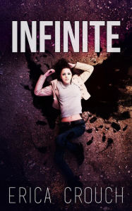 Title: Infinite (Ignite, #3), Author: Erica Crouch