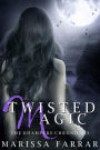 Twisted Magic (The Dhampyre Chronicles, #2)