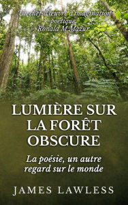 Title: Lumière sur la Forêt Obscure, Author: James Lawless